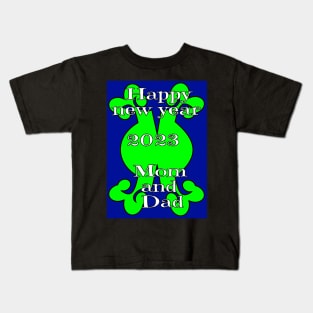 happy new year 2023 mom and dad Kids T-Shirt